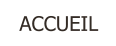 ACCUEIL